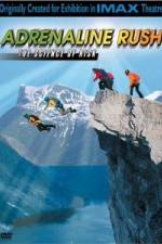 Watch IMAX Adrenaline Rush Movie2k