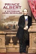 Watch Prince Albert: A Victorian Hero Revealed Movie2k