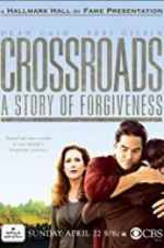 Watch Crossroads: A Story of Forgiveness Movie2k