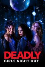 Watch Deadly Girls Night Out Movie2k