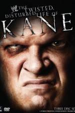 Watch WWE The Twisted Disturbed Life of Kane Movie2k