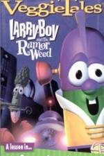 Watch Larry-Boy and the Rumor Weed Movie2k