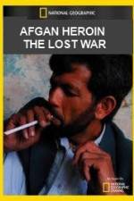 Watch National Geographic Afghan Heroin The Lost War Movie2k