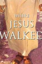 Watch Where Jesus Walked Movie2k