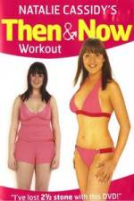 Watch Natalie Cassidy's Then And Now Workout Movie2k