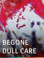 Watch Begone Dull Care Movie2k