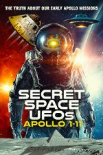 Watch Secret Space UFOs: Apollo 1-11 Movie2k