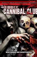 Watch The Bisbee Cannibal Club Movie2k