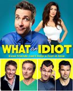 Watch What an Idiot Movie2k