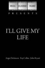 Watch I'll Give My Life Movie2k