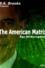 Watch The American Matrix Age of Deception Movie2k