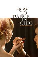 Watch How to Dance in Ohio Movie2k