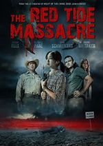 Watch The Red Tide Massacre Movie2k