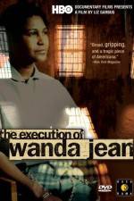 Watch The Execution of Wanda Jean Movie2k