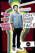 Watch Dont Make That Face by Naveen Richard Movie2k