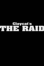 Watch Claycat's the Raid Movie2k