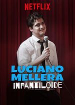 Watch Luciano Mellera: Infantiloide Movie2k