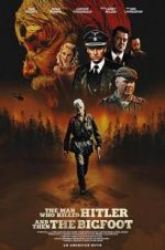 Watch The Man Who Killed Hitler and Then The Bigfoot Movie2k