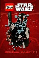 Watch Lego Star Wars: Bombad Bounty (TV Short 2010) Movie2k