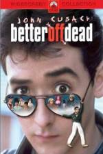 Watch Better Off Dead... Movie2k