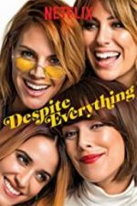 Watch Despite Everything Movie2k