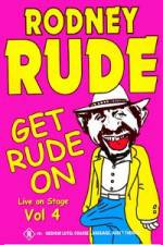 Watch Rodney Rude - Get Rude On Movie2k