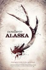 Watch Nowhere Alaska Movie2k