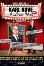 Watch Karl Rove, I Love You Movie2k