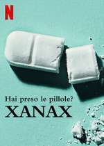 Watch Take Your Pills: Xanax Movie2k