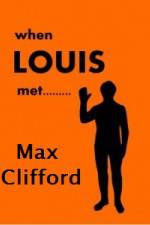 Watch When Louis Met Max Clifford Movie2k