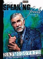 Watch Speaking Freely Volume 3: Ray McGovern Movie2k