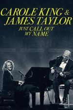 Watch Carole King & James Taylor: Just Call Out My Name Movie2k