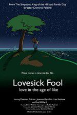 Watch Lovesick Fool - Love in the Age of Like Movie2k