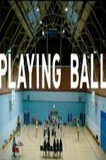 Watch Playing Ball Movie2k