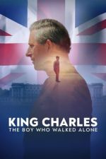 Watch King Charles: The Boy Who Walked Alone Movie2k