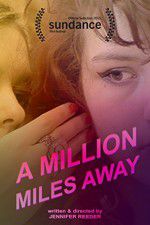 Watch A Million Miles Away Movie2k