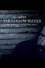 Watch Survive The Hollow Shoals Movie2k