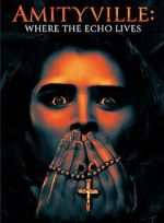 Watch Amityville: Where the Echo Lives Movie2k