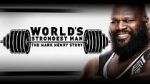 Watch WWE: World\'s Strongest Man: The Mark Henry Story Movie2k