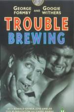 Watch Trouble Brewing Movie2k