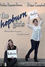 Watch The Hepburn Girls Movie2k