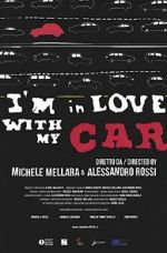 Watch I\'m in love with my car Movie2k