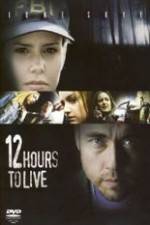 Watch 12 Hours to Live Movie2k