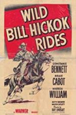 Watch Wild Bill Hickok Rides Movie2k