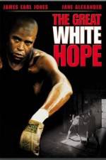 Watch The Great White Hope Movie2k