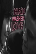 Watch Brainwashed Love Movie2k