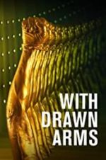 Watch With Drawn Arms Movie2k