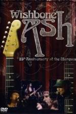 Watch Wishbone Ash: 25th Anniversary of the Marquee Movie2k