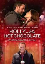 Watch Holly and the Hot Chocolate Movie2k