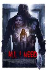 Watch All I Need Movie2k